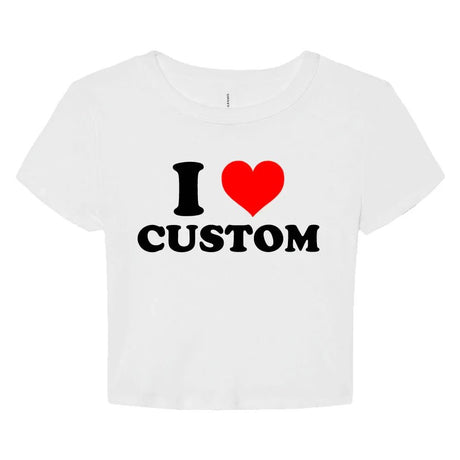 I Love Custom Crop Baby Tee – Personalized Cute Crop Top - Collect Warm Hearts
