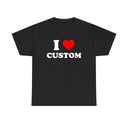 I Love Custom Unisex T-Shirt – Personalized “I Heart” Tee for Concerts, Festivals & Parties - Collect Warm Hearts